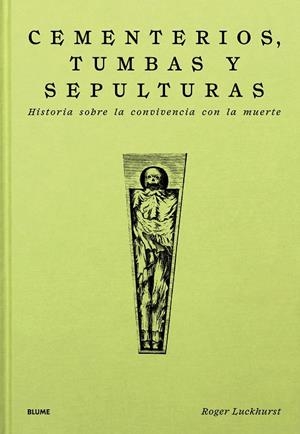 CEMENTERIOS, TUMBAS Y SEPULTURAS | 9788410469747 | LUCKHURST, ROGER | Llibreria La Gralla | Llibreria online de Granollers