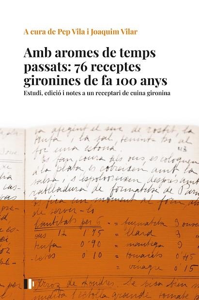 AMB AROMES DE TEMPS PASSATS: 76 RECEPTES GIRONINES DE FA 100 ANYS | 9788499847023 | VILA I MEDINYÀ, JOSEP ;  VILAR I SAIS, JOAQUIM | Llibreria La Gralla | Llibreria online de Granollers