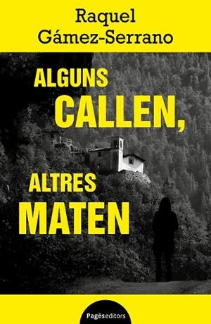 ALGUNS CALLEN, ALTRES MATEN | 9788413036663 | GÁMEZ-SERRANO, RAQUEL | Llibreria La Gralla | Llibreria online de Granollers