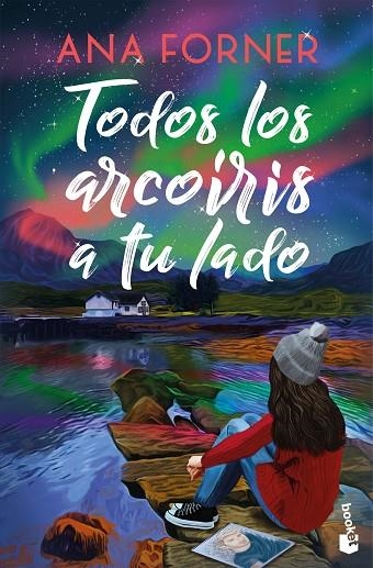 TODOS LOS ARCOÍRIS A TU LADO | 9788408309116 | FORNER, ANA | Llibreria La Gralla | Librería online de Granollers