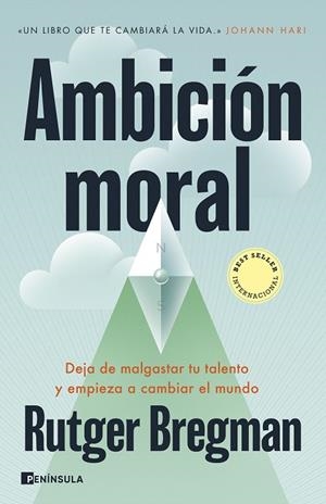 AMBICIÓN MORAL | 9788411004220 | BREGMAN, RUTGER | Llibreria La Gralla | Llibreria online de Granollers