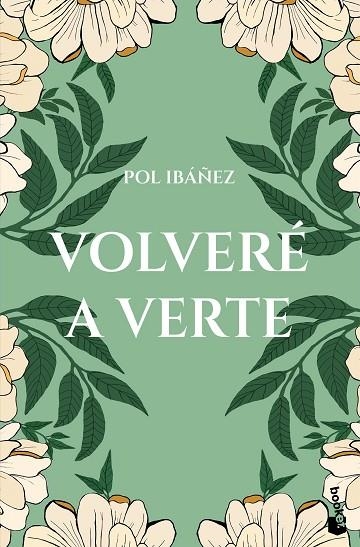 VOLVERÉ A VERTE | 9788408309512 | IBÁÑEZ, POL | Llibreria La Gralla | Librería online de Granollers