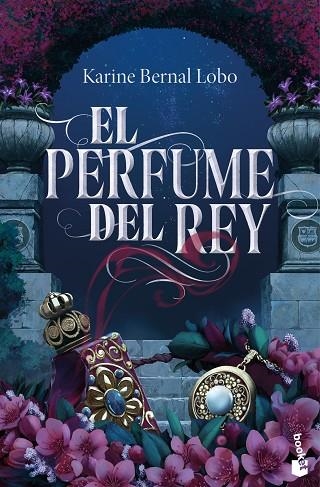 PERFUME DEL REY, EL | 9788408309659 | BERNAL LOBO, KARINE | Llibreria La Gralla | Librería online de Granollers