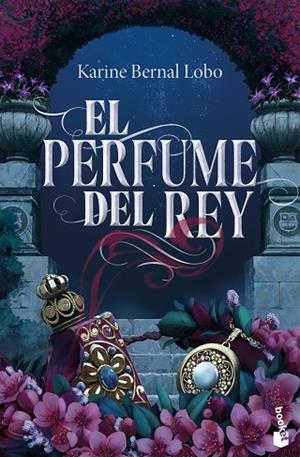 PERFUME DEL REY, EL | 9788408309659 | BERNAL LOBO, KARINE | Llibreria La Gralla | Llibreria online de Granollers