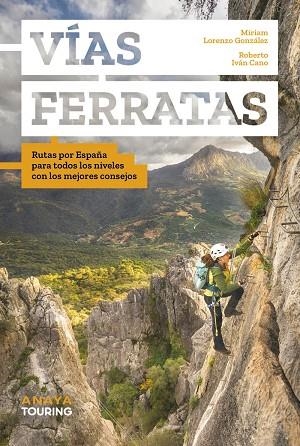 VÍAS FERRATAS | 9788491589945 | CANO RUIZ, ROBERTO IVÁN ;  LORENZO GONZÁLEZ, MIRIAM | Llibreria La Gralla | Llibreria online de Granollers