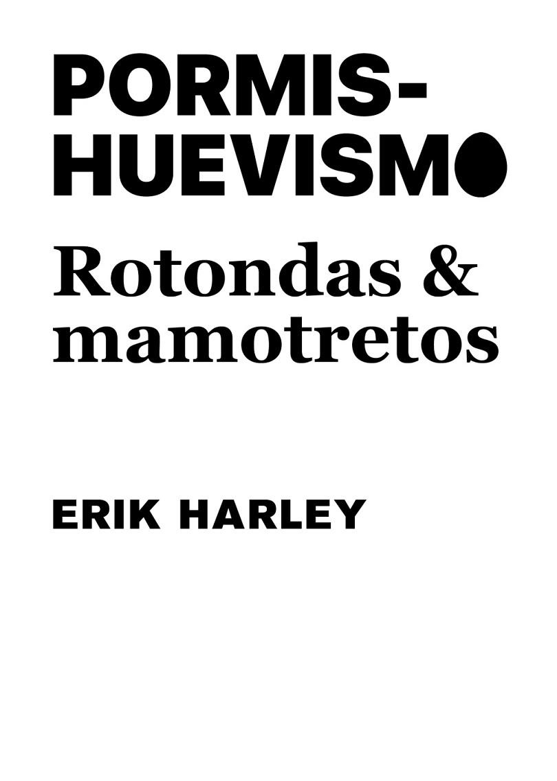 PORMISHUEVISMO: ROTONDAS Y MAMOTRETOS | 9788491589952 | HARLEY, ERIK | Llibreria La Gralla | Llibreria online de Granollers