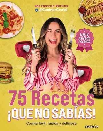 75 RECETAS ¡QUÉ NO SABÍAS! | 9788441552463 | ESPARCIA MARTÍNEZ (@COCINARGENIAL), ANA | Llibreria La Gralla | Librería online de Granollers