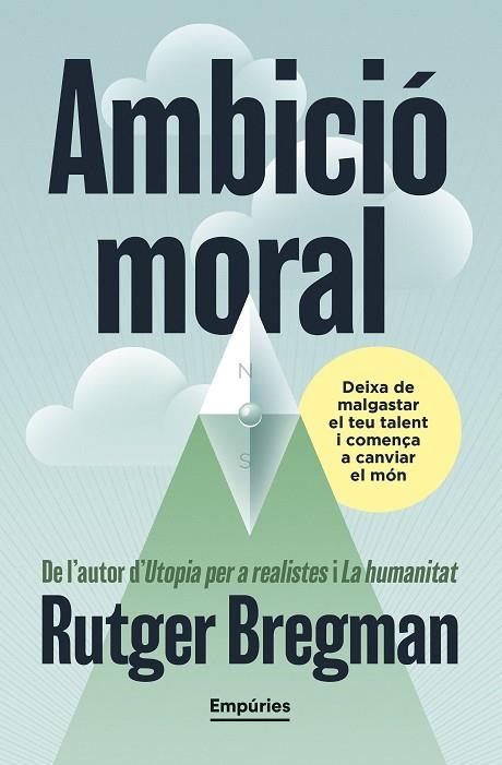 AMBICIÓ MORAL | 9791387736088 | BREGMAN, RUTGER | Llibreria La Gralla | Librería online de Granollers