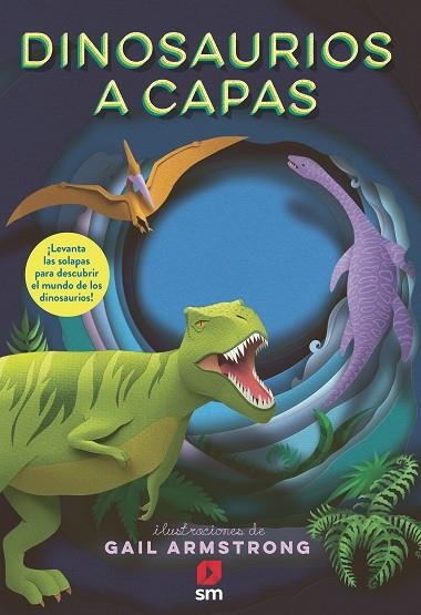 DINOSAURIOS A CAPAS | 9788411829014 | SYMONS, RUTH | Llibreria La Gralla | Llibreria online de Granollers