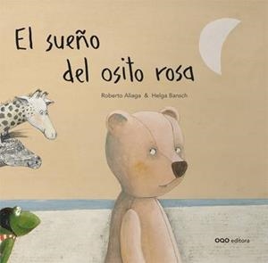 SUEÑO DEL OSITO ROSA, EL | 9788498717617 | ALIAGA SANCHEZ, ROBERTO | Llibreria La Gralla | Librería online de Granollers