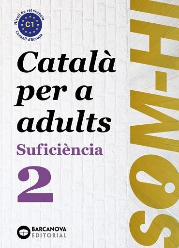 SOM-HI. SUFICIÈNCIA 2. LLIBRE DE L'ALUMNE | 9788448964856 | BARCANOVA, EDITORIAL | Llibreria La Gralla | Librería online de Granollers