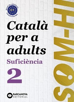 SOM-HI. SUFICIÈNCIA 2. LLIBRE DE L'ALUMNE | 9788448964856 | BARCANOVA, EDITORIAL | Llibreria La Gralla | Llibreria online de Granollers