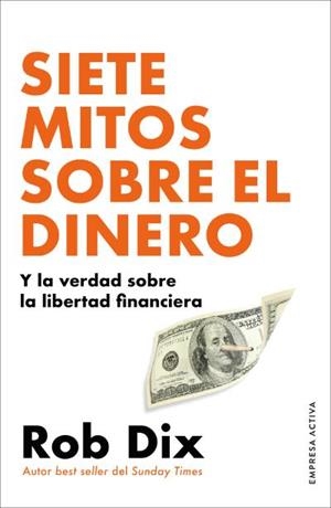 SIETE MITOS SOBRE EL DINERO | 9788418308246 | DIX, ROB | Llibreria La Gralla | Llibreria online de Granollers