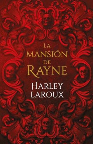 MANSIÓN DE RAYNE, LA | 9788415955245 | LAROUX, HARLEY | Llibreria La Gralla | Librería online de Granollers