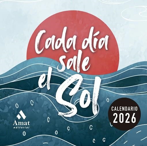 CALENDARIO CADA DÍA SALE EL SOL 2026 | 9788410451407 | VVAA | Llibreria La Gralla | Llibreria online de Granollers