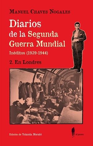DIARIOS DE LA SEGUNDA GUERRA MUNDIAL. 2 EN LONDRES | 9788419188618 | CHAVES NOGALES, MANUEL | Llibreria La Gralla | Librería online de Granollers