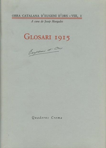 GLOSARI 1915 | 9788477270638 | D'ORS, EUGENI | Llibreria La Gralla | Librería online de Granollers