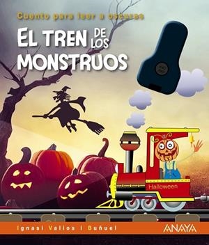 TREN DE LOS MONSTRUOS , EL | 9788414334706 | VALIOS I BUÑUEL, IGNASI | Llibreria La Gralla | Llibreria online de Granollers
