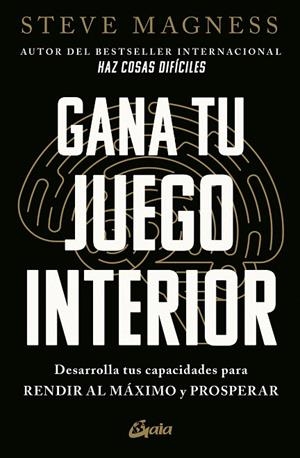 GANA TU JUEGO INTERIOR | 9788411081894 | MAGNESS, STEVE | Llibreria La Gralla | Llibreria online de Granollers
