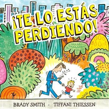 TE LO ESTAS PERDIENDO | 9788410408289 | BRADY SMITH; TIFFANI THIESSEN | Llibreria La Gralla | Librería online de Granollers