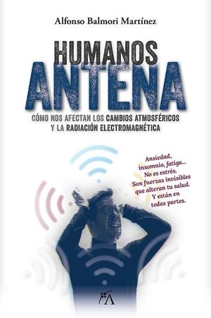 HUMANOS ANTENA | 9788410354555 | BALMORI MARTÍNEZ, ALFONSO | Llibreria La Gralla | Llibreria online de Granollers