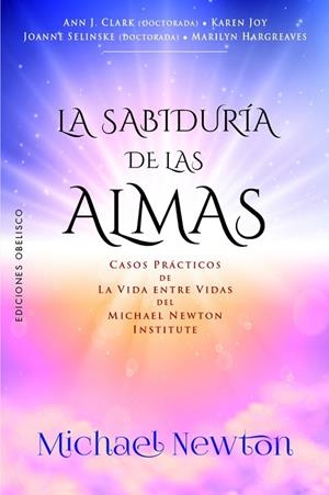 SABIDURÍA DE LAS ALMAS, LA | 9788411723145 | THE NEWTON INSTITUTE | Llibreria La Gralla | Librería online de Granollers
