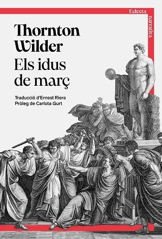 IDUS DE MARÇ, ELS | 9791387933005 | WILDER, THORNTON | Llibreria La Gralla | Librería online de Granollers
