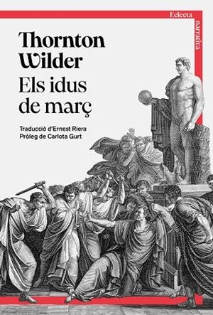 IDUS DE MARÇ, ELS | 9791387933005 | WILDER, THORNTON | Llibreria La Gralla | Llibreria online de Granollers