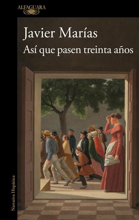 ASÍ QUE PASEN TREINTA AÑOS | 9791387846039 | MARÍAS, JAVIER | Llibreria La Gralla | Llibreria online de Granollers