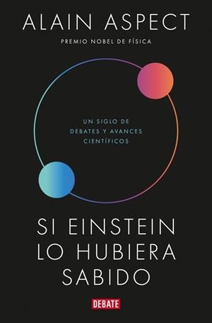 SI EINSTEIN LO HUBIERA SABIDO | 9791387600266 | ASPECT, ALAIN | Llibreria La Gralla | Librería online de Granollers