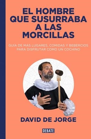 HOMBRE QUE SUSURRABA A LAS MORCILLAS, EL | 9788410214828 | DE JORGE, DAVID | Llibreria La Gralla | Llibreria online de Granollers