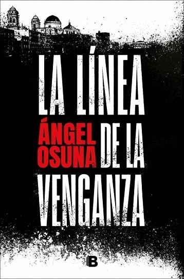LÍNEA DE LA VENGANZA, LA | 9788466683388 | OSUNA, ÁNGEL | Llibreria La Gralla | Librería online de Granollers