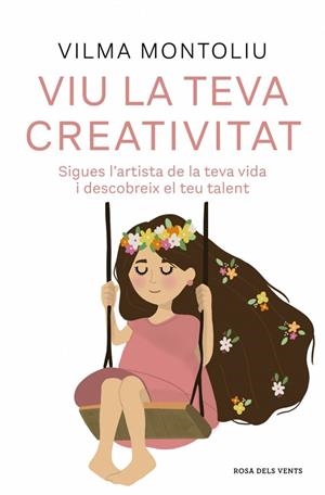 VIU LA TEVA CREATIVITAT | 9788410256378 | MONTOLIU, VILMA | Llibreria La Gralla | Librería online de Granollers