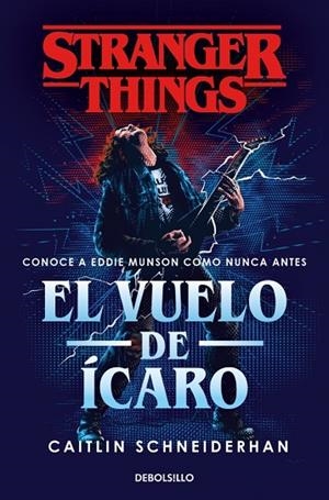 STRANGER THINGS: EL VUELO DE ÍCARO | 9788466372398 | SCHNEIDERHAN, CAITLIN | Llibreria La Gralla | Llibreria online de Granollers