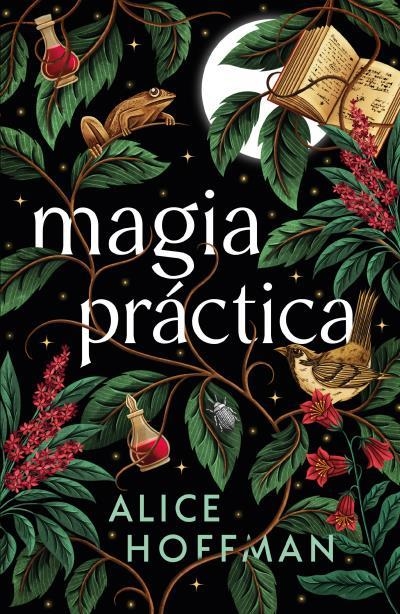 MAGIA PRÁCTICA | 9788410085831 | HOFFMAN, ALICE | Llibreria La Gralla | Llibreria online de Granollers