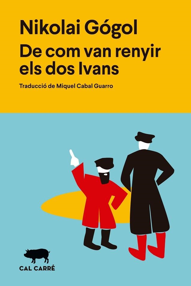 DE COM VAN RENYIR ELS DOS IVANS | 9788412995039 | GOGOL, NIKOLAÏ VASIL'EVICH | Llibreria La Gralla | Librería online de Granollers