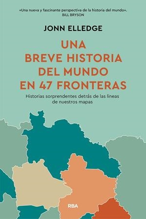 HISTORIA DEL MUNDO EN 47 FRONTERAS, UNA | 9788411325813 | ELLEDGE, JONN | Llibreria La Gralla | Llibreria online de Granollers