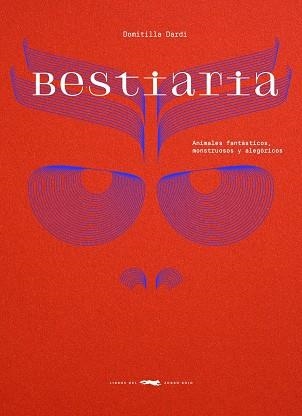 BESTIARIA | 9788412970180 | DARDI, DOMITILLA | Llibreria La Gralla | Librería online de Granollers