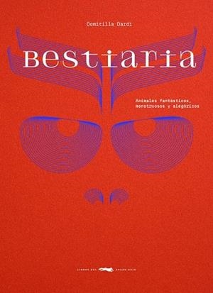 BESTIARIA | 9788412970180 | DARDI, DOMITILLA | Llibreria La Gralla | Llibreria online de Granollers