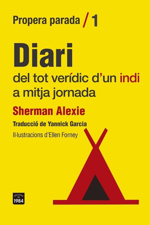 DIARI DEL TOT VERÍDIC D'UN INDI A MITJA JORNADA | 9788418858307 | ALEXIE, SHERMAN | Llibreria La Gralla | Llibreria online de Granollers