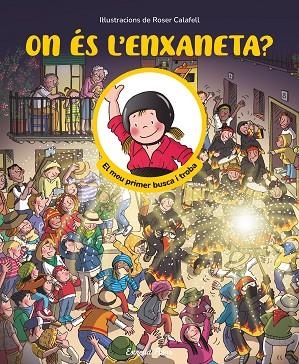 ON ÉS L'ENXANETA? EL MEU PRIMER BUSCA I TROBA | 9791387519957 | SAMBA, GINA ; CALAFELL, ROSER | Llibreria La Gralla | Librería online de Granollers