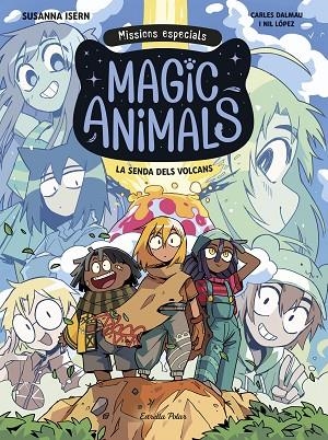 SENDA DELS VOLCANS, LA MAGIC ANIMALS. MISSIONS ESPECIALS 1. LA | 9791387782665 | ISERN, SUSANNA ;  DALMAU, CARLES | Llibreria La Gralla | Librería online de Granollers
