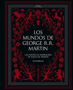 MUNDOS DE GEORGE R. R. MARTIN, LOS | 9788410378933 | HUDDLESTON, TOM | Llibreria La Gralla | Llibreria online de Granollers