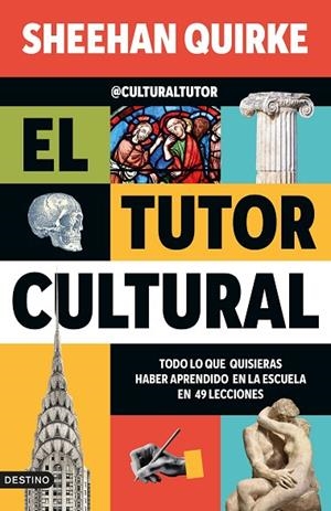 TUTOR CULTURAL, EL | 9788423368419 | SHEEHAN QUIRKE (@CULTURALTUTOR) | Llibreria La Gralla | Llibreria online de Granollers
