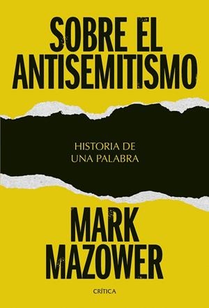 SOBRE EL ANTISEMITISMO | 9788491998051 | MAZOWER, MARK | Llibreria La Gralla | Llibreria online de Granollers