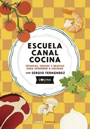 ESCUELA CANAL COCINA | 9788448045166 | CANAL COCINA | Llibreria La Gralla | Llibreria online de Granollers