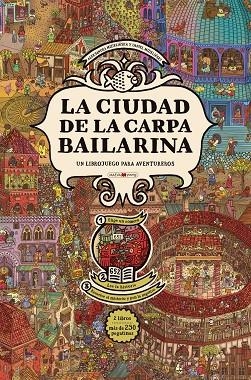CIUDAD DE LA CARPA BAILARINA, LA | 9791387664428 | MIZIELINSKA, ALEKSANDRA ;  MIZIELINSKI, DANIEL | Llibreria La Gralla | Llibreria online de Granollers