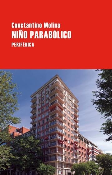 NIÑO PARABÓLICO | 9788410171633 | MOLINA, CONSTANTINO | Llibreria La Gralla | Llibreria online de Granollers