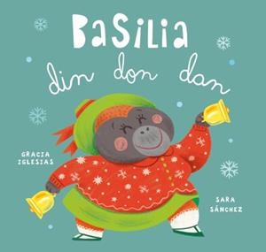 BASILIA DIN DON DAN | 9788410208711 | IGLESIAS, GRACIA | Llibreria La Gralla | Llibreria online de Granollers