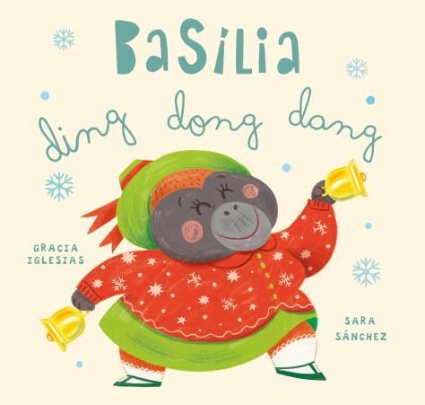BASÍLIA DING DONG DANG | 9788410208728 | IGLESIAS, GRACIA | Llibreria La Gralla | Librería online de Granollers